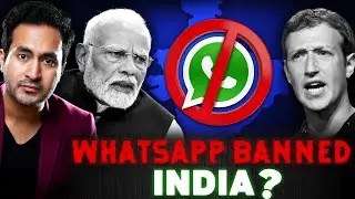 WHATSAPP is Quitting INDIA or Getting BANNED? | Indian Government Vs. WhatsApp