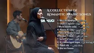 Wa’d Al Abadiya – Simfoni Cinta Abadi | Romantic Arabic Songs - مجموعة من الأغاني الرومانسية العربية