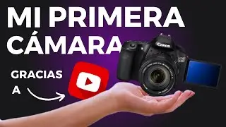 MI PRIMERA CÁMARA