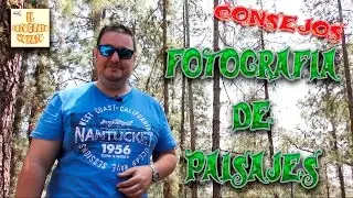Fotogafia de Paisajes - CONSEJOS -