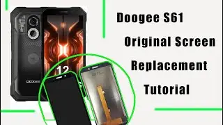 DOOGEE S61 Original Screen Replacement Tutorial / Wymiana wyświetlacza
