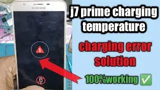 Samsung J7 Prime Charging Temperature To Low /Charging Paused Charging Error Solution (G610f)Tested