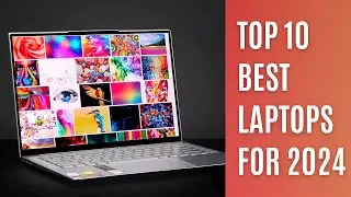 Top 10 Best Laptops for 2024