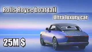 Rolls-Royce | boat tail The Ultra-luxury Car.