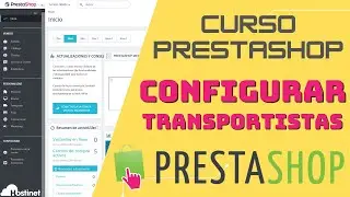 Curso PrestaShop 1.7 - Cómo Configurar los Transportistas ✅