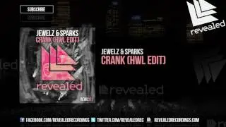 Jewelz & Sparks - Crank (HWL Edit) [OUT NOW!]