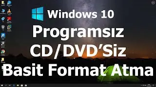 Windows 10 Programsız Basit Format Atma Sıfırlama ve Gerekli Programları Yükleme #EvdeKal