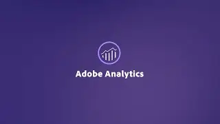 Adobe Analytics: Mix, Match, and Analyze Data From Anywhere