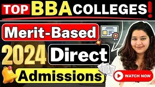 💥Top BBA Direct Admissions Colleges! BBA Merit Based Admissions 2024💥 