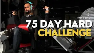 75 Hard Challenge | First 15 Days | Complete Routine and Guide