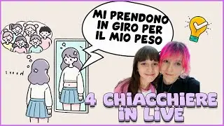 "Mi insultano perché sono grassa/a! Che fare?": 4 Chiacchiere con Silvia e Alyssa!