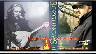 İnsanlar Alaca Yüz Belli Değil/Bozgun Aşuk Mustafa Tatlıtürk Şiiri