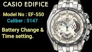 Battery change and Time setting on Casio Edifice EF-550. TrendWatchLab. Module No : 5147