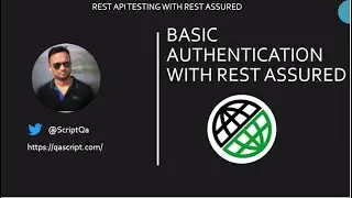 RestAssured Tutorial - API Basic Authentication with Rest Assured