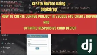 How to create #Django Project in #vscode ,create Navbar using bootstrap, design Dynamic Card