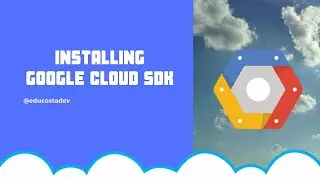 Installing Google Cloud SDK on Windows