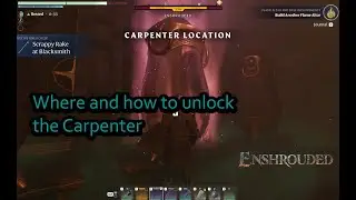Enshrouded | Where and how to get the Carpenter