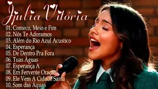 Julia Vitoria |De Dentro Pra Fora , Tua Águas ,... || As Melhores Músicas Gospel Mais Tocadas 2024