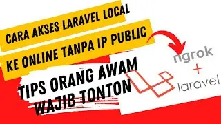 LARAVEL LOCALHOST AKSES ONLINE TANPA IP PUBLIC CUKUP PAKAI INI