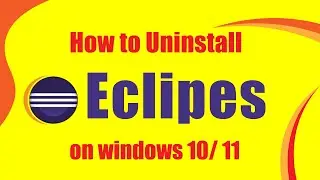 how to uninstall eclipse from win 10, 11