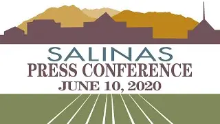 Salinas Press Conference of June 10, 2020