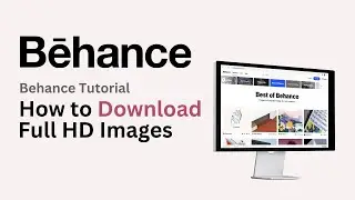 How to Download Full HD Images from Behance (2024) - Save High Quality Photos
