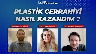 PLASTİK CERRAHİYİ NASIL KAZANDIM?