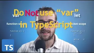 Declaring a Variable with var - Typescript Unchained - Episode 017