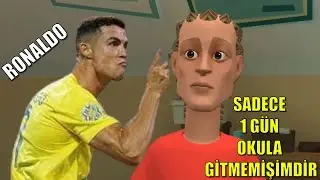 Okula gitmediğim gün Okula Ronaldo gelmiştir!!!