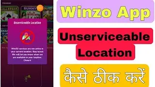 winzo app unserviceable location problem 2024 | winzo app location problem