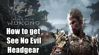 Black Myth Wukong How to get See No Evil Headgear