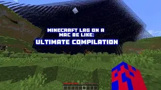 Minecraft lag on a Mac be like: Ultimate Compilation