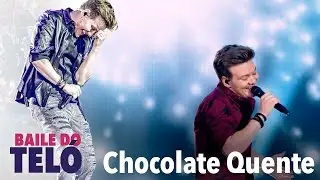 Michel Teló - Chocolate Quente (DVD Baile do Teló)