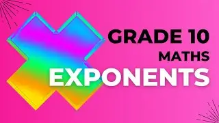 Grade 10 Maths : Exponents - a summary of all types of exponents for Gr 10
