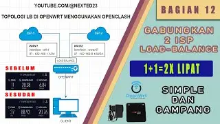 TUTORIAL LOAD BALANCE OPENWRT | MENGGABUNGKAN DUA ISP JADI SATU DI OPENCLASH