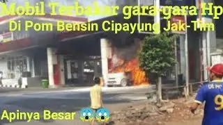 Mobil Terbakar di POM Bensin Cipayung Jak-Tim, By.Ojol Anyep
