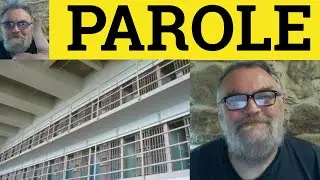 🔵 Parole Meaning - Parole Examples - Parole Defined - US Legal Vocabulary - Parole