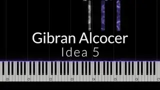 Gibran Alcocer - Idea 5 Piano Cover