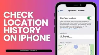 How To Check Location History On iPhone