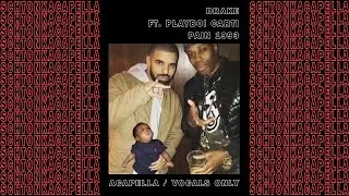 Drake ft. Playboi Carti ~ Pain 1993 (Acapella/Vocals only) 154 BPM
