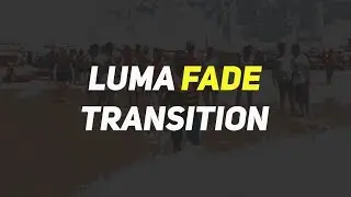 Luma Fade Transition | After Effects (Free Preset)