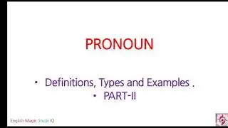 PRONOUN AND ITS TYPES/ PART-II