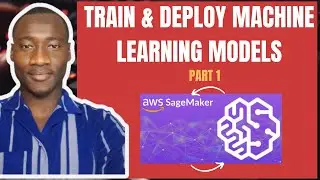 How to Build A Complete ML Architecture With SageMaker + API Gateway + Lambda |  PART1