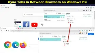 How to Sync Tabs between Different Browsers on Windows | Google Chrome, Firefox, Edge