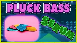 [Serum] How to Make a Pluck Bass! (Presets Included)