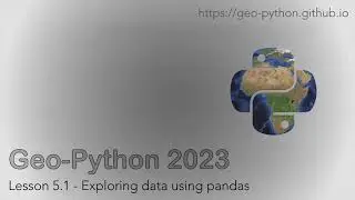 Geo-Python 2023 Lesson 5.1 - Exploring data using pandas
