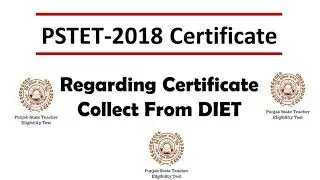 PSTET 2018 Certificate || Procedure to Collect Certificate || Other State Certificate || Diets ||