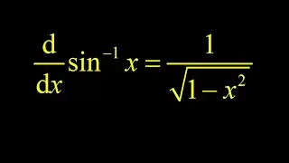 Derivative of arcsin(x), inverse sine implicit differentiation + derivative of arcsin(1-x).