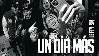 Lefty SM - Un Día Mas 🗓️