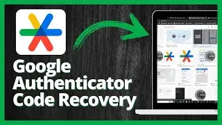 How to Recover Google Authenticator Codes Google Authenticator Recovery 2023